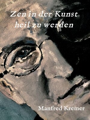 cover image of Zen in der Kunst heil zu werden